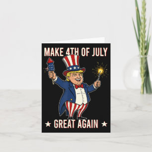 Donald Trump Fireworks Make 4th Of July Great Agai Card