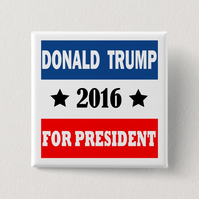 Donald Trump For President 2016 2 Inch Square Button (Front)