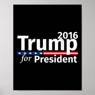 Donald Trump For President 2016 Republican  Poster
