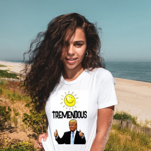 DONALD TRUMP FUNNY TREMENDOUS T-SHIRTS