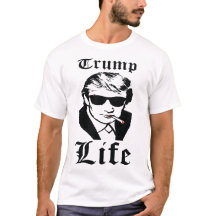 Donald Trump Funny - Trump life T shirts