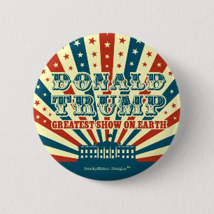 Donald Trump Greatest Show on Earth Vintage Circus 2 Inch Round Button
