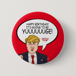 Donald Trump Greeting - Happy Birthday -.png 2 Inch Round Button