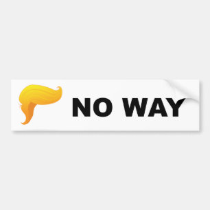 Donald Trump Hair No Way Bumper Sticker