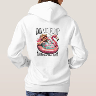 Donald Trump Haters Gonna Hate personalized  Hoodie