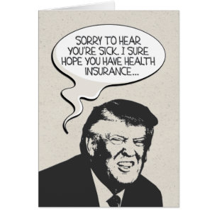Donald Trump Health Insurance Get-Well Card