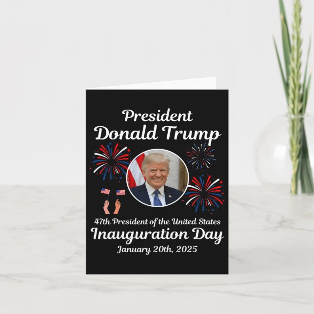 Donald Trump Inauguration Day 2025 47th Usa Presid Card (Front)