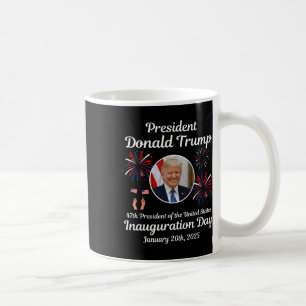 Donald Trump Inauguration Day 2025 47th Usa Presid Coffee Mug