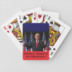 Donald Trump is my President on a Card Deck