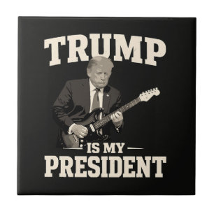 Donald Trump Is My President Tile