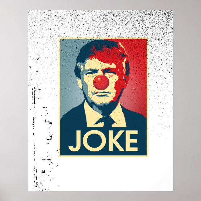 Donald Trump JOKE -- Anti-Trump 2016 - Poster (Front)