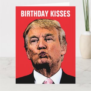 DONALD TRUMP KISS BIRTHDAY greeting CARD