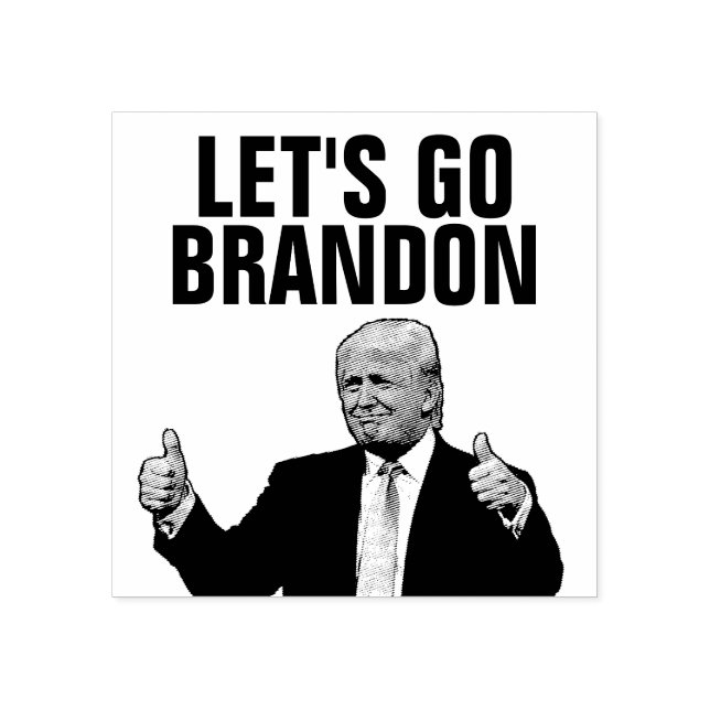 DONALD TRUMP LET'S GO BRANDON RUBBER STAMP (Imprint)