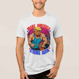 DONALD TRUMP- MAKE AMERICA STRONG AGAIN Tri-Blend SHIRT
