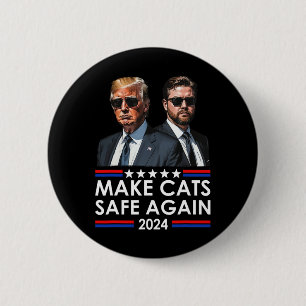 Donald Trump Make Cats Safe Again 2024 Debate Funn 2 Inch Round Button