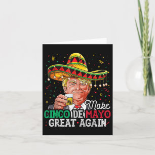 Donald Trump Make Cinco De Mayo Great Again Sombre Card
