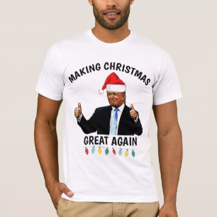 DONALD TRUMP MAKING CHRISTMAS GREAT AGAIN T-Shirts