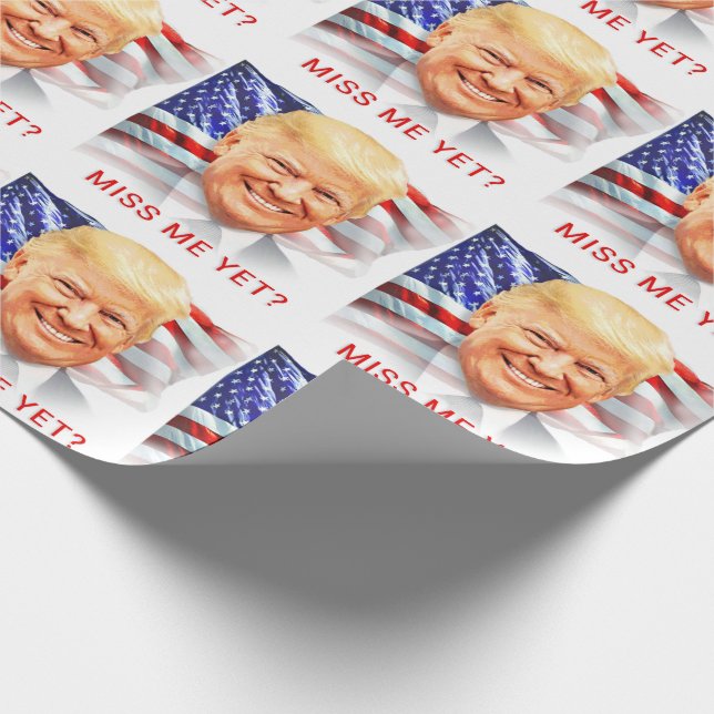 Donald Trump Miss Me Yet? Wrapping Paper (Corner)