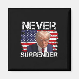 Donald Trump Mug Shot Never Surrender 2024 Magnet