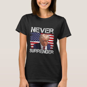 Donald Trump Mug Shot Never Surrender 2024  T-Shirt