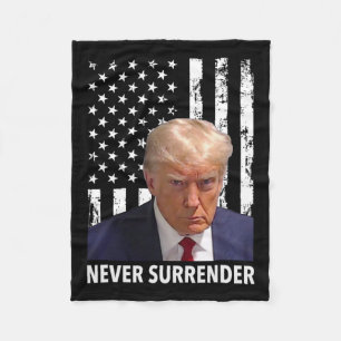 Donald Trump Mug Shot - Never Surrender American F Fleece Blanket