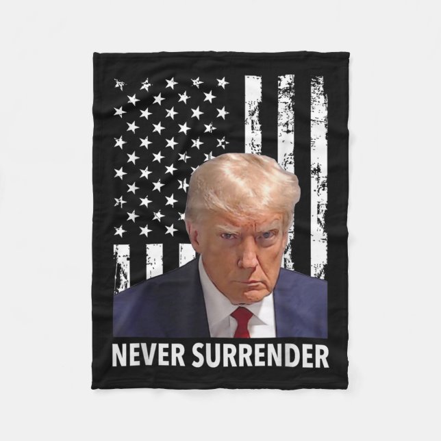 Donald Trump Mug Shot - Never Surrender American F Fleece Blanket (Front)