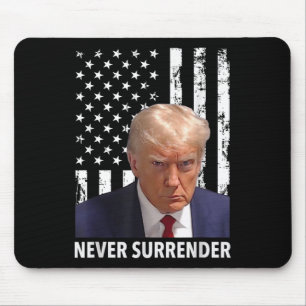 Donald Trump Mug Shot - Never Surrender American F Mouse Pad