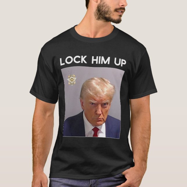 Donald Trump Mugshot Lock Him Up Trump Mug Shot  T-Shirt (Front)