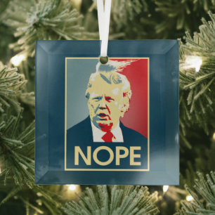 Donald Trump NOPE -- Anti-Trump 2016 - Glass Ornament