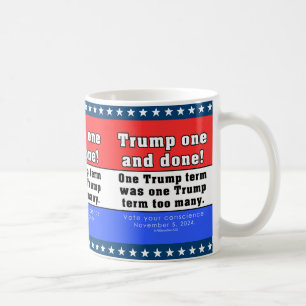Donald Trump One And Done! Mug