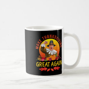 Donald Trump Pilgrim Costume Make Thanksgiving Gre Coffee Mug