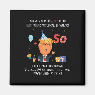 Donald Trump President Funny 50th Birthday Trump B Magnet
