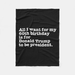 Donald Trump President Funny 60th Birthday Gag Gif Fleece Blanket