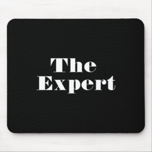 Donald Trump President The Expert Funny  Mouse Pad