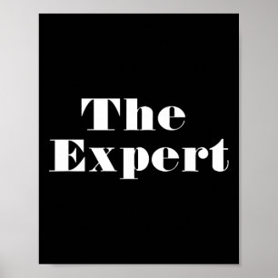 Donald Trump President The Expert Funny  Poster