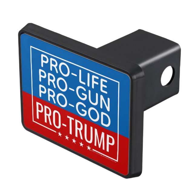 Donald Trump Pro-Life Pro-Gun Pro-God Pro-Trump Trailer Hitch Cover (Top Right)