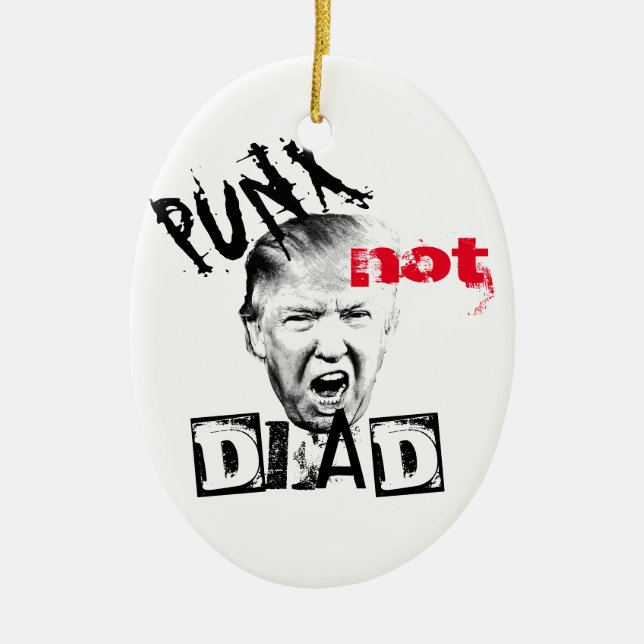 DONALD TRUMP - PUNX not DEAD! Ceramic Ornament (Front)