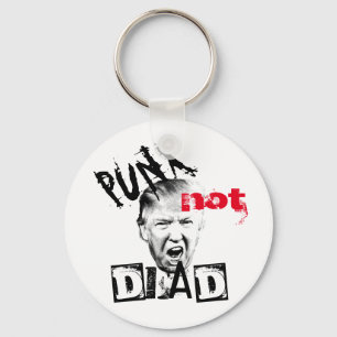 DONALD TRUMP - PUNX not DEAD! Keychain