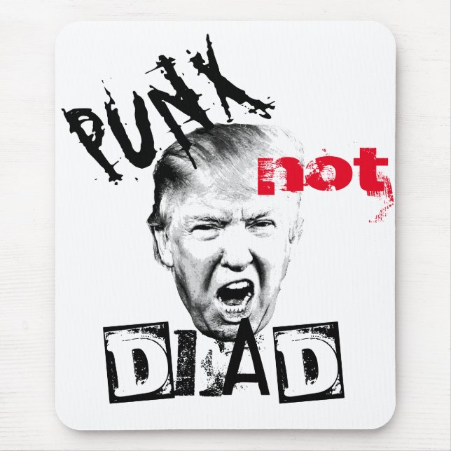 DONALD TRUMP - PUNX not DEAD! Mouse Pad (Front)