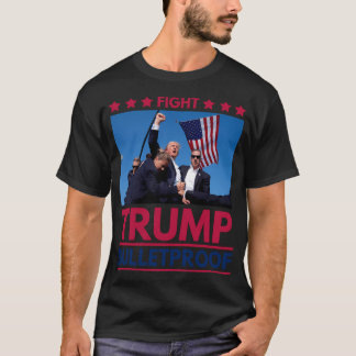 Donald Trump Rally Bulletproof Donald Trump Shot T-Shirt