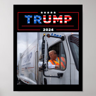 Donald Trump Rides In Garbage Truck Shirt Garbage Poster