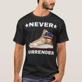 Donald Trump Sneaker Never Surrender Pro Trump T-Shirt
