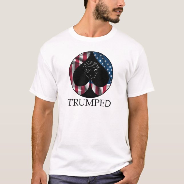 Donald Trump Spade Trumped T-Shirt (Front)