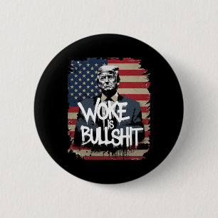 Donald Trump Supporter Tee Woke Is Bull Patriotic 2 Inch Round Button
