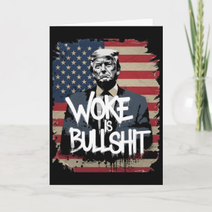 Donald Trump Supporter Tee Woke Is Bull Patriotic Card