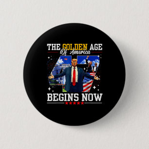 Donald Trump The Golden Age Of America Begins Righ 2 Inch Round Button