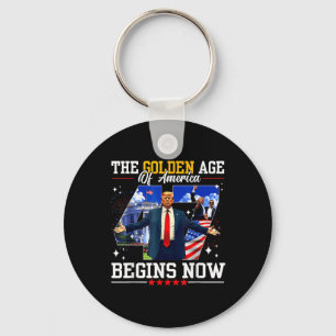 Donald Trump The Golden Age Of America Begins Righ Keychain
