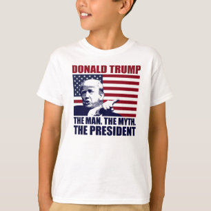 Donald Trump The Man The Myth The President T-Shirt