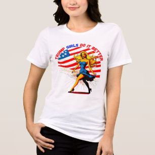 DONALD TRUMP- TRUMP GIRLS DO IT BETTER Tri-Blend SHIRT