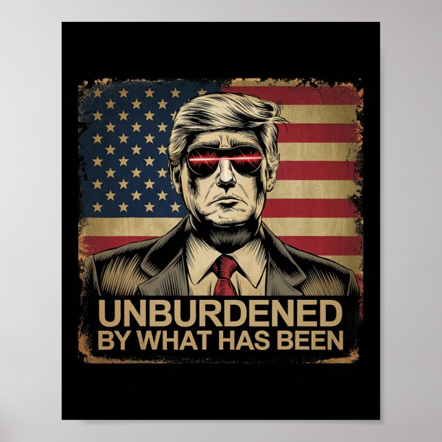Donald Trump Unburdened By What Has Been Funny Adu Poster (Front)